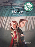 HELKA - A Burok-völgy árnyai (Ibby díj 2011) - A Helka-trilógia 1. kötete  BT-5811