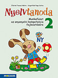 Nyelvtanoda 2. - Anyanyelvi készségek fejlesztése játékos rejtvényekkel, feladatokkal, színes, vidám rajzokkal MS-1536U