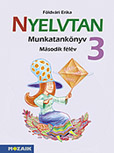 Nyelvtan 3. - II. félév Nyelvtan munkatankönyv harmadik osztályosoknak, NAT2012 kerettantervhez is ajánlott MS-1633 Nyelvtan 3. - II. félév Nyelvtan munkatankönyv harmadik osztályosoknak, NAT2012 kerettantervhez is ajánlott MS-1633