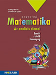 Sokszínű matematika - Az analízis elemei  - Emelt szintű tananyag Sorozatok, függvények, differenciálszámítás, integrálszámítás, valószínűség-számítás. Emelt szintű tankönyv MS-2313