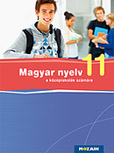 Magyar nyelv 11. - 11. osztályos magyar nyelv tankönyv közérthető magyarázatokkal, változatos feladatokkal (NAT2012) MS-2372U