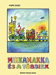 Mikkamakka és a többiek - Munkafüzet Lázár Ervin meséjének feldolgozásához MS-2531