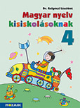 Magyar nyelv kisiskolsoknak 4. Tanknyv a magyar nyelvi ismeretek elmlytshez, rendszerezshez (NAT2012) MS-2603