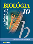Biológia 10. (gimn.) - Az élőlények változatossága A természetről tizenéveseknek c. sorozat gimnáziumi biológia tankönyve 10. osztályosoknak. (NAT2012-höz is) MS-2641