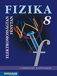 Fizika 8. tk. - Elektromosságtan, fénytan A természetről tizenéveseknek c. sorozat nyolcadikos fizika tankönyve MS-2668