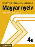 Magyar nyelv 4. B. - A tudásszintmérő feladatlapokra kizárólag iskolai megrendelést teljesítünk. MS-2739B