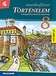T�rt�nelem 8. mf. (NAT2020) - A hidegh�bor� kor�t�l napjainkig A t�rt�nelem tank�nyvcsal�d 2026-ban �tdolgozott munkaf�zete (tartalmazza a kor�bbi kieg�sz�t� tananyagot is) MS-2858C