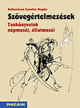 Szvegrtelmezsek - Tanknyveink npmesi, llatmesi Kziknyv a tanknyvekben szerepl mesk feldolgozshoz, tblai vzlatokkal, feladatokkal, mdszertani tancsokkal MS-2919