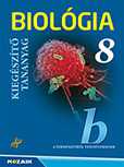 Biológia 8. - Kieg. - Kerettantervi kieg. tananyag Az MS-2614 Biológia 8. tankönyv NAT2012 kerettantervi kiegészítése (tananyag + feladatok) MS-2984U