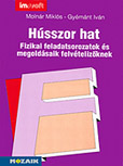 Hsszor hat - Fizikai feladatsorok felvtelizknek  MS-3207