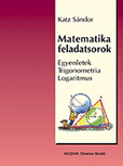 Matematikai feladatsorozatok. Egyenletek, Trigonometria, Logaritmus -  MS-3224