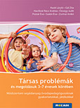 Társas problémák és megoldásuk 3-7 évesek körében - Szakkönyv az óvodáskori társas problémák természetéről, a problémamegoldás módjairól, játékokkal, gyakorlatokkal, mérőeszközökkel. MS-9343