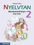 Nyelvtan 2. - I. félév Nyelvtan munkatankönyv második osztályosoknak, NAT2012 kerettantervhez is ajánlott MS-1622