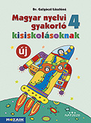 Magyar nyelvi gyakorló kisiskolásoknak 4. (NAT2020) A NAT2020 kerettanterve alapján átdolgozott gyakorló munkafüzet MS-2508U