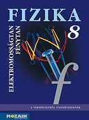 Fizika 8. tk. A természetről tizenéveseknek c. sorozat nyolcadikos fizika tankönyve (NAT2007, NAT2012) MS-2668