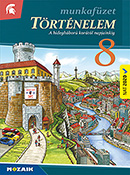 T�rt�nelem 8. mf. (NAT2020) A t�rt�nelem tank�nyvcsal�d 2026-ban �tdolgozott munkaf�zete (tartalmazza a kor�bbi kieg�sz�t� tananyagot is) MS-2858C