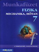 Fizika 7. mf. A természetről tizenéveseknek c. sorozat hetedikes fizika munkafüzete (NAT2007, NAT2012) MS-2867
