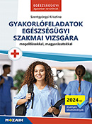 Gyakorl�feladatok eg�szs�g�gyi szakmai vizsg�ra  MS-3132