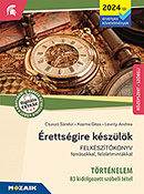 Érettségire készülök - Történelem (2024-től érv. követelmények) - 83 kidolgozott szóbeli tétel, középszint Új kiadvány! Kidolgozott tételek a szóbeli vizsgára. 13 fejezetben 36 egyetemes történelmi és 47 magyar történelmi témakörhöz tartozó kidolgozott tételt tartalmaz. MS-3323U