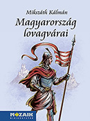 Mikszth Klmn: Magyarorszg lovagvrai  MS-3978