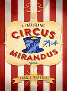 A varzslatos Circus Mirandus -  BT-5724