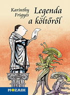 Karinthy F.: Legenda a kltrl - A Mozaik miniknyvtr sorozat ktete brahm Istvn illusztrciival (10,5 x 14,5 cm, kemnytbls) MS-3968