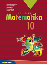 Sokszínű matematika 10. tk. - A többszörösen díjazott sorozat 10. osztályos matematika tankönyve. (NAT2012) MS-2310U
