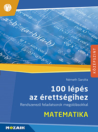 100 lépés az érettségihez - Matematika, középszint (2017-től érv.) - Érettségire felkészítő könyv. A száz, átlagosan nyolc feladatból álló feladatsor rendszerező áttekintést ad a középszintű érettségi anyagából. Egyéni felkészüléshez kitűnő. MS-2328