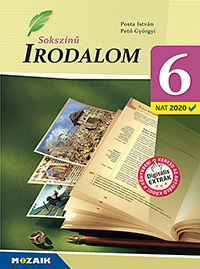 Soksz�n� irodalom 6. (NAT2020) Az irodalom tank�nyvcsal�d 2026-ban �tdolgozott k�tete (tartalmazza a kor�bbi kieg�sz�t� tananyagot is) MS-2347C