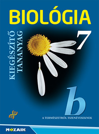 Biológia 7. - Kieg. Az MS-2610 Biológia 7. tankönyv NAT2012 kerettantervi kiegészítése (tananyag + feladatok) MS-2980U