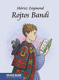 Móricz Zs.: Rojtos Bandi (novellák) - A Mozaik minikönyvtár sorozat kötete Ábrahám István illusztrációival (10,5 x 14,5 cm, keménytáblás) MS-3974